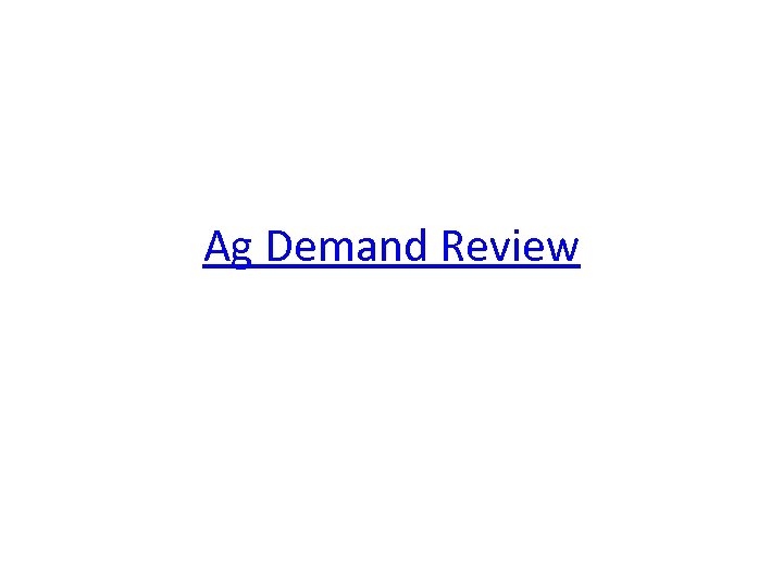 Ag Demand Review 