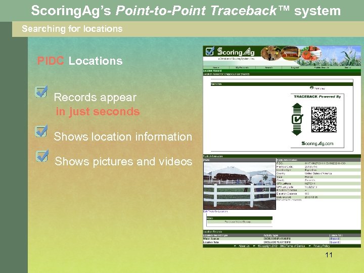 Scoring. Ag’s Point-to-Point Traceback™ system Searching for locations PIDC Locations Records appear in just