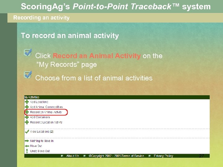 Scoring. Ag’s Point-to-Point Traceback™ system Recording an activity To record an animal activity Click