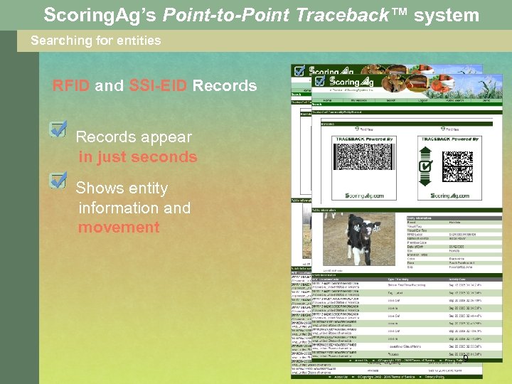 Scoring. Ag’s Point-to-Point Traceback™ system Searching for entities RFID and SSI-EID Records appear in