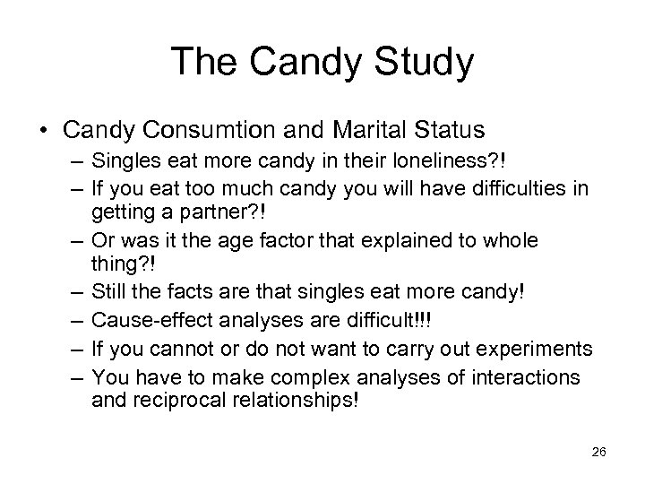 The Candy Study • Candy Consumtion and Marital Status – Singles eat more candy