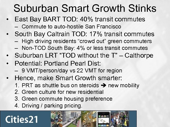 Suburban Smart Growth Stinks • East Bay BART TOD: 40% transit commutes – Commute