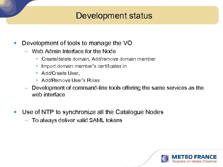 Development status § Development of tools to manage the VO – Web Admin Interface