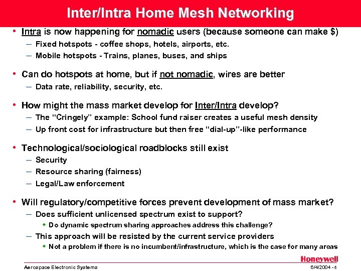 Inter/Intra Home Mesh Networking • Intra is now happening for nomadic users (because someone