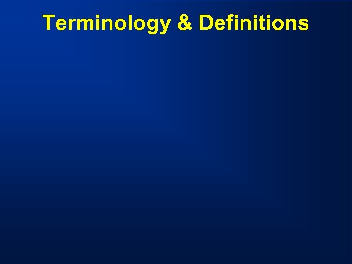 Terminology & Definitions 