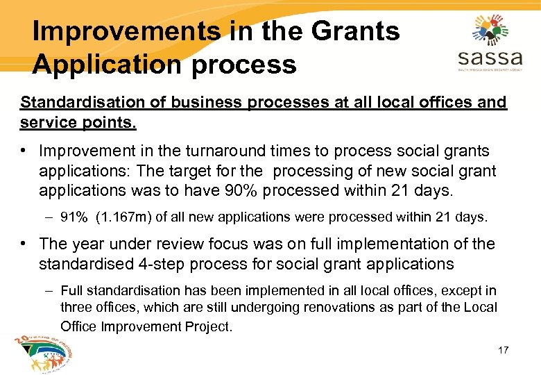 Improvements in the Grants Application process Standardisation of business processes at all local offices