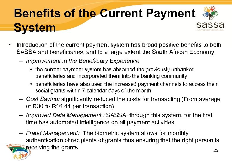 Benefits of the Current Payment System • Introduction of the current payment system has
