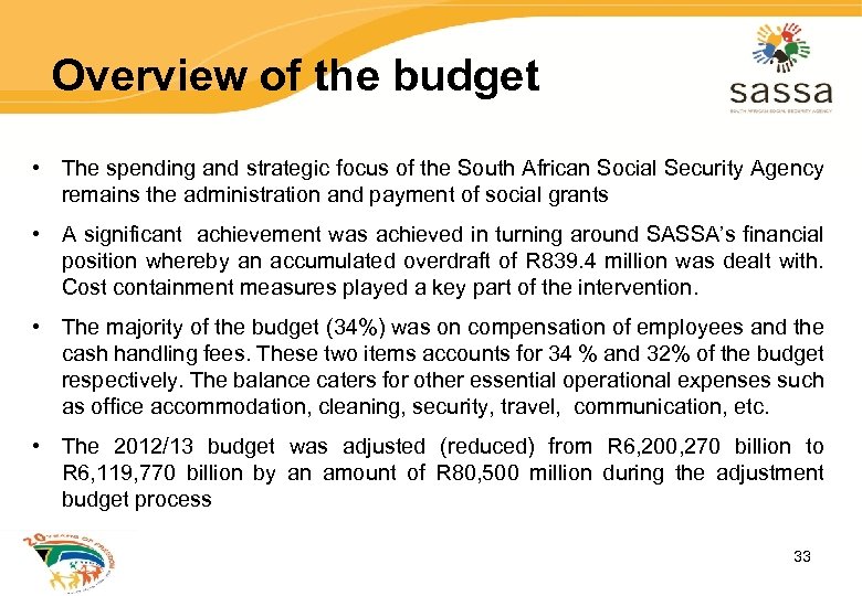 Overview of the budget • The spending and strategic focus of the South African