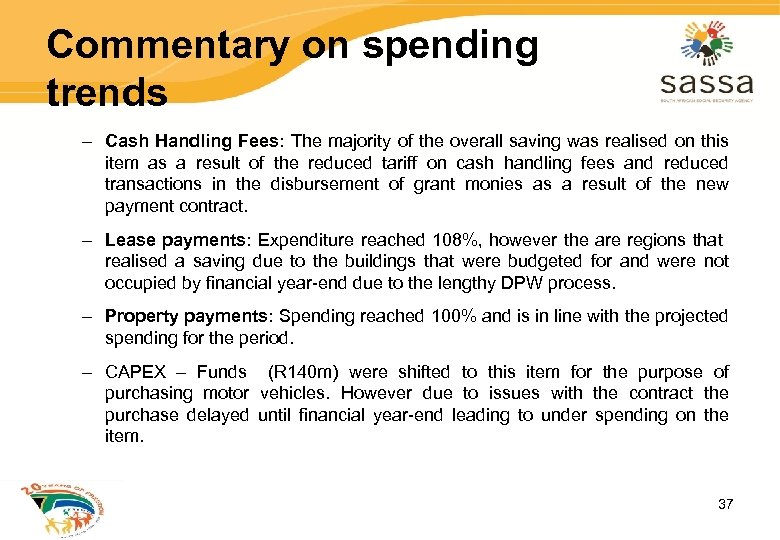Commentary on spending trends – Cash Handling Fees: The majority of the overall saving