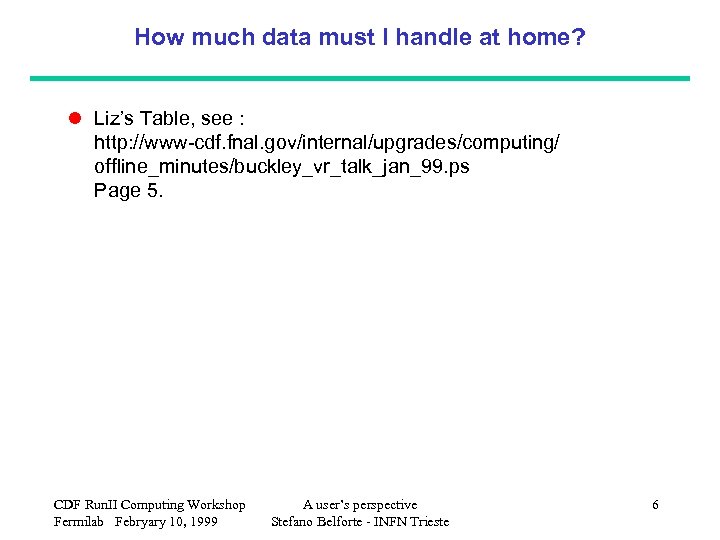 How much data must I handle at home? l Liz’s Table, see : http: