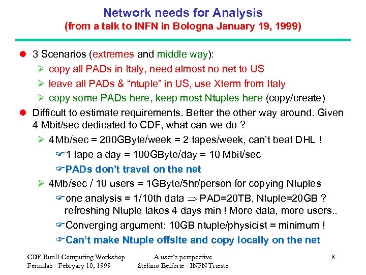 Network needs for Analysis (from a talk to INFN in Bologna January 19, 1999)