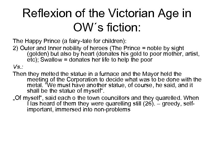 Reflexion of the Victorian Age in OW´s fiction: The Happy Prince (a fairy-tale for