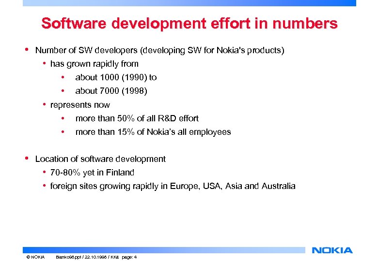 Software development effort in numbers • Number of SW developers (developing SW for Nokia's