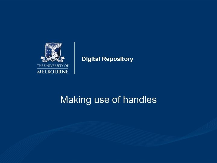 Digital Repository Making use of handles 