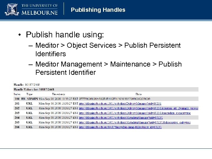Publishing Handles • Publish handle using: – Meditor > Object Services > Publish Persistent