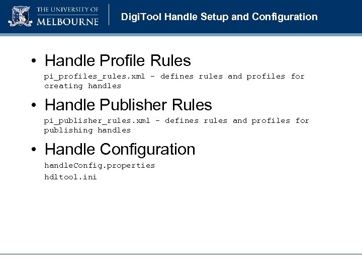 Digi. Tool Handle Setup and Configuration • Handle Profile Rules pi_profiles_rules. xml – defines