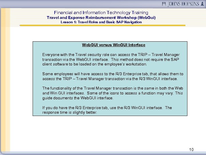 Financial and Information Technology Training Travel and Expense Reimbursement Workshop (Web. Gui) Lesson 1: