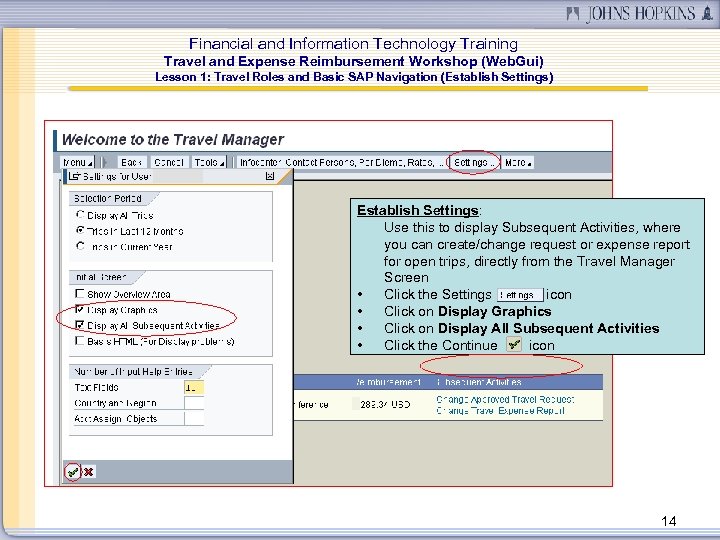 Financial and Information Technology Training Travel and Expense Reimbursement Workshop (Web. Gui) Lesson 1: