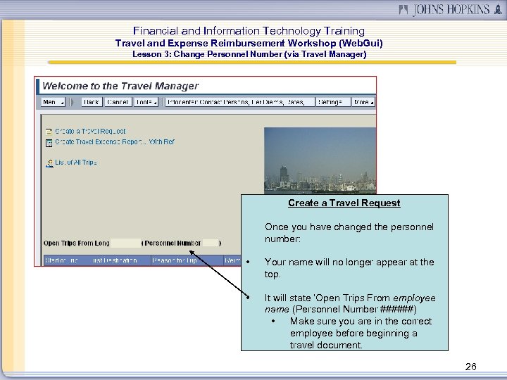 Financial and Information Technology Training Travel and Expense Reimbursement Workshop (Web. Gui) Lesson 3: