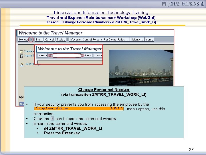 Financial and Information Technology Training Travel and Expense Reimbursement Workshop (Web. Gui) Lesson 3: