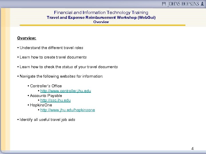 Financial and Information Technology Training Travel and Expense Reimbursement Workshop (Web. Gui) Overview: •
