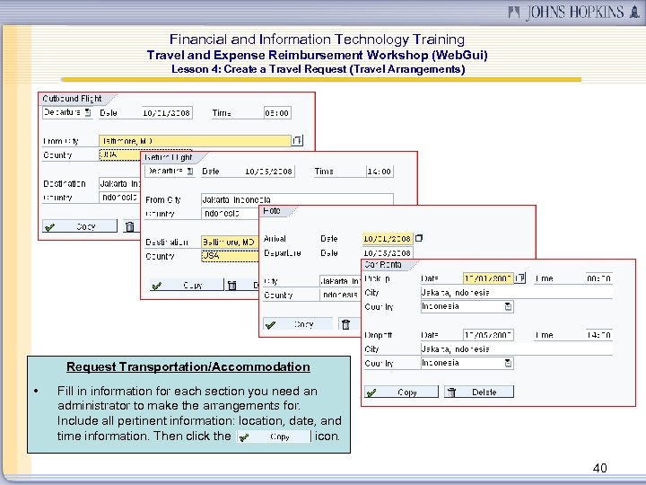 Financial and Information Technology Training Travel and Expense Reimbursement Workshop (Web. Gui) Lesson 4: