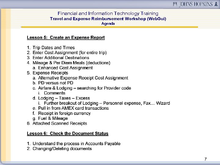 Financial and Information Technology Training Travel and Expense Reimbursement Workshop (Web. Gui) Agenda 7