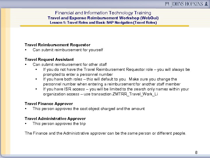 Financial and Information Technology Training Travel and Expense Reimbursement Workshop (Web. Gui) Lesson 1: