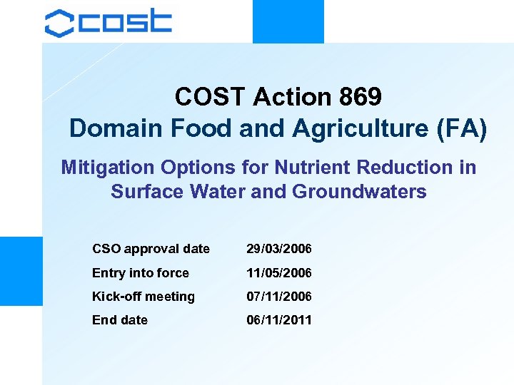 COST Action 869 Domain Food and Agriculture (FA) Mitigation Options for Nutrient Reduction in