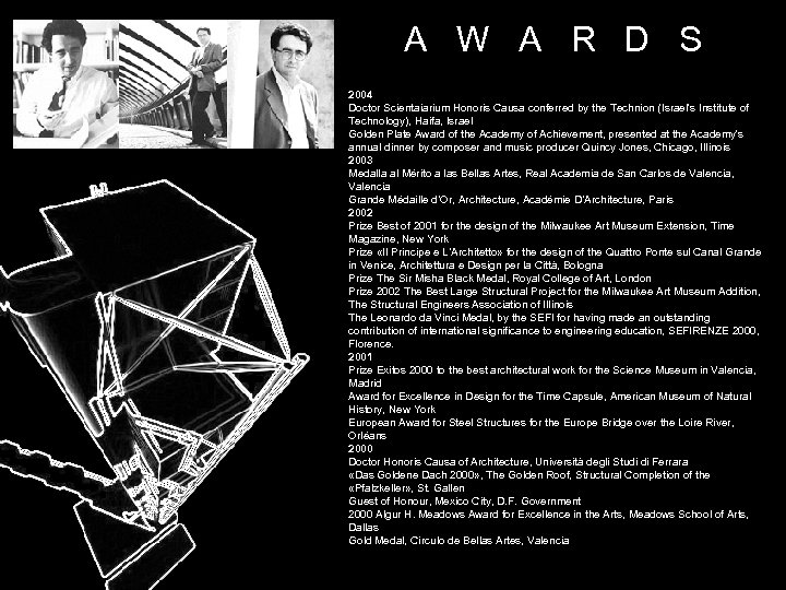 A W A R D S 2004 Doctor Scientaiarium Honoris Causa conferred by the