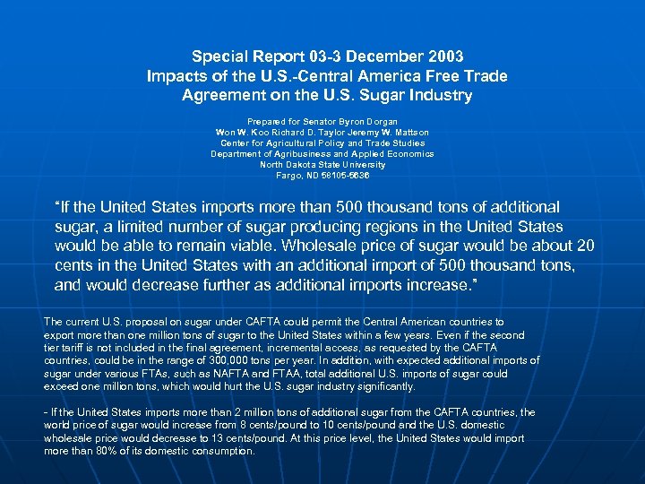 Special Report 03 -3 December 2003 Impacts of the U. S. -Central America Free