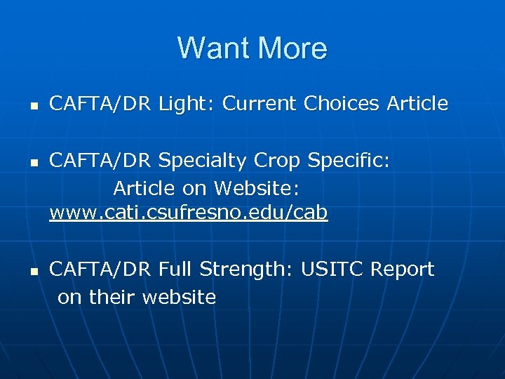 Want More n n n CAFTA/DR Light: Current Choices Article CAFTA/DR Specialty Crop Specific: