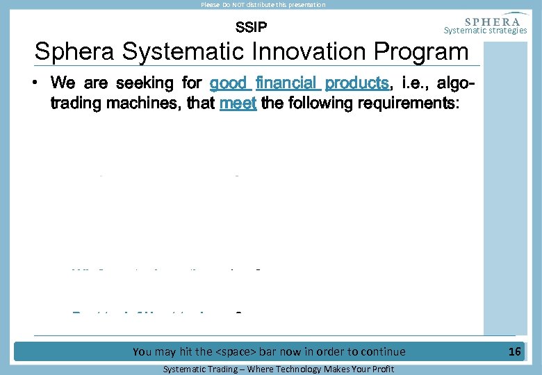Please Do NOT distribute this presentation SSIP Systematic strategies Sphera Systematic Innovation Program •