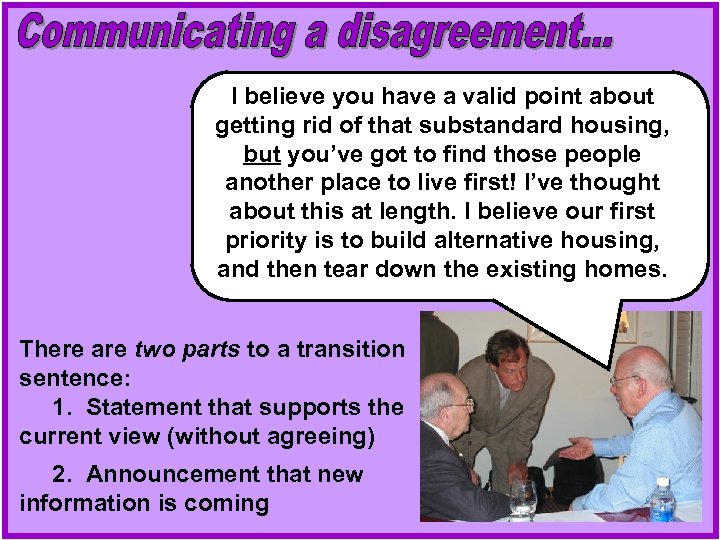 I believe you have a valid point about getting rid of that substandard housing,