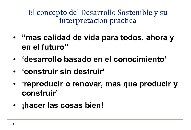 El concepto del Desarrollo Sostenible y su interpretacion practica • ”mas calidad de vida