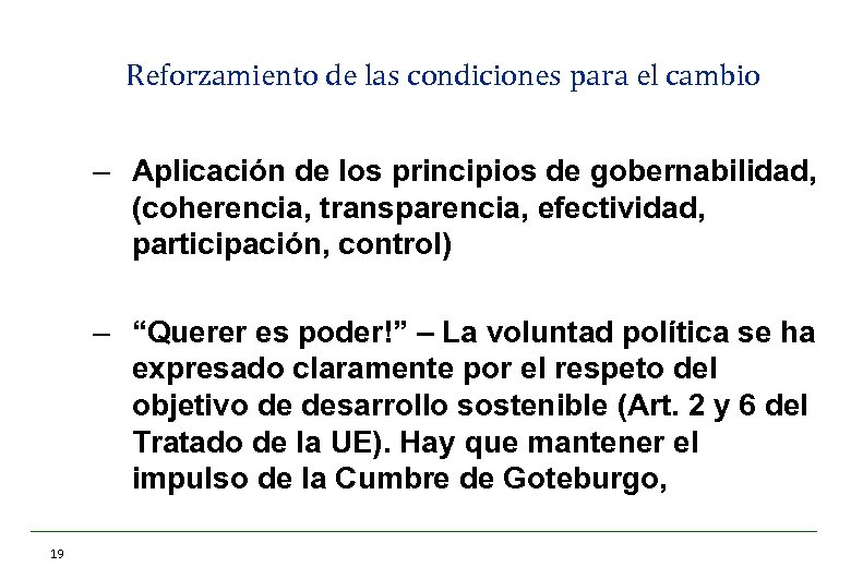 Reforzamiento de las condiciones para el cambio – Aplicación de los principios de gobernabilidad,