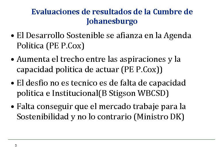 Evaluaciones de resultados de la Cumbre de Johanesburgo • El Desarrollo Sostenible se afianza