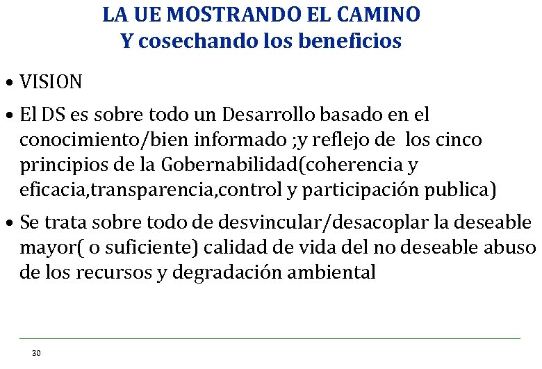 LA UE MOSTRANDO EL CAMINO Y cosechando los beneficios • VISION • El DS