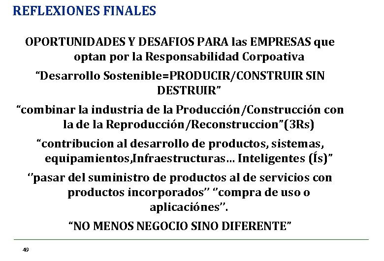 REFLEXIONES FINALES OPORTUNIDADES Y DESAFIOS PARA las EMPRESAS que optan por la Responsabilidad Corpoativa