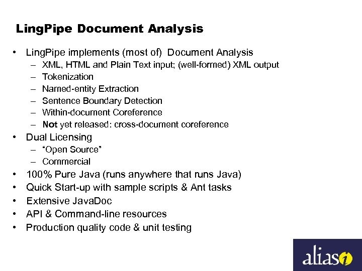 Ling. Pipe Document Analysis • Ling. Pipe implements (most of) Document Analysis – –