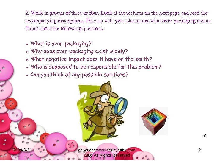 2. Work in groups of three or four. Look at the pictures on the