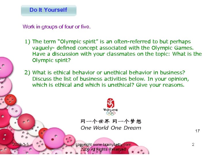 Do It Yourself Work in groups of four or five. 1) The term “Olympic