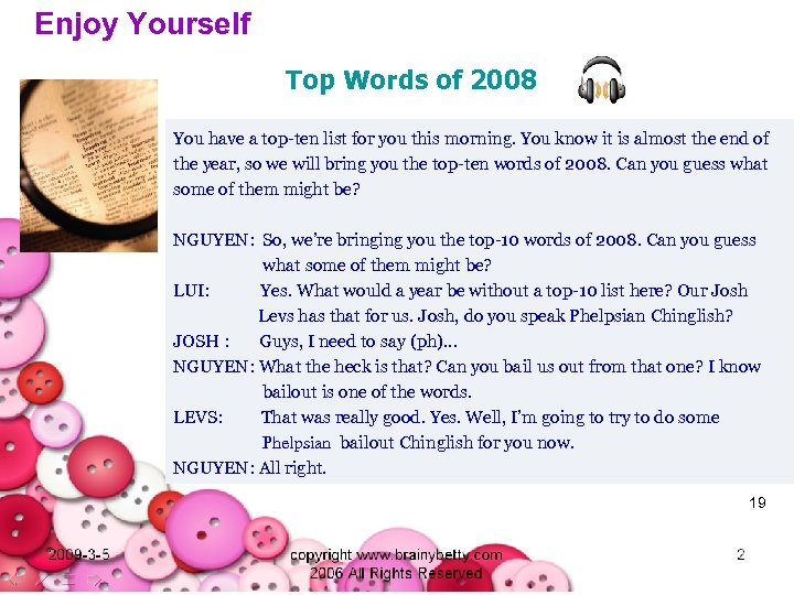 Enjoy Yourself Top Words of 2008 You have a top-ten list for you this