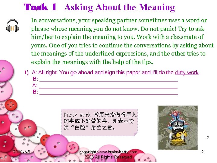 Task 1 Asking About the Meaning In conversations, your speaking partner sometimes uses a