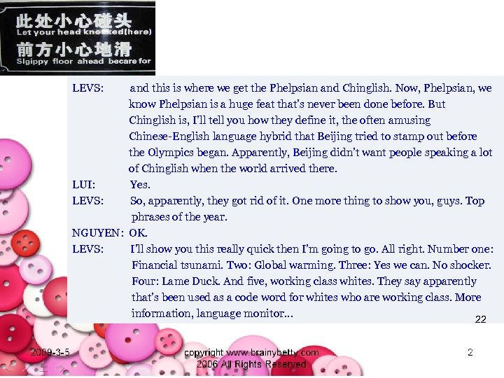 LEVS: and this is where we get the Phelpsian and Chinglish. Now, Phelpsian, we