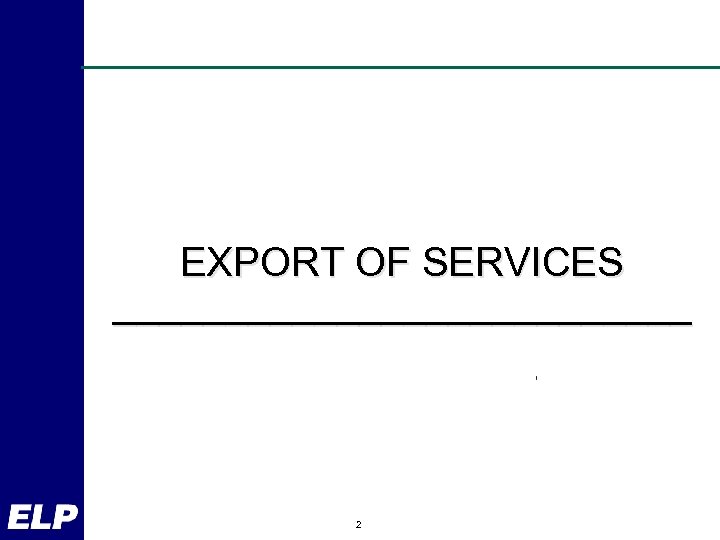 EXPORT OF SERVICES _____________ 2 2 
