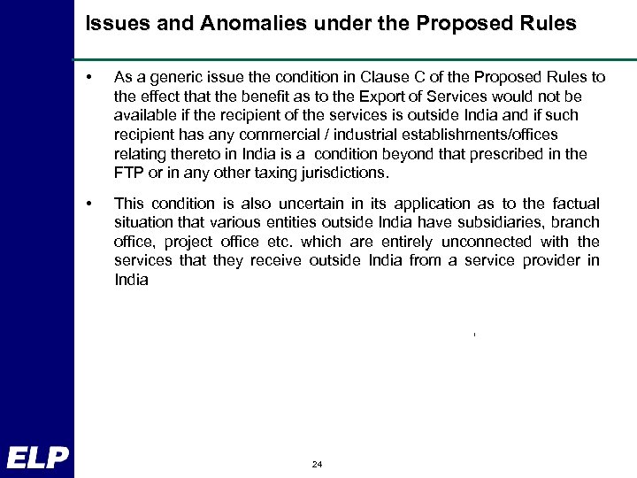 Issues and Anomalies under the Proposed Rules • As a generic issue the condition