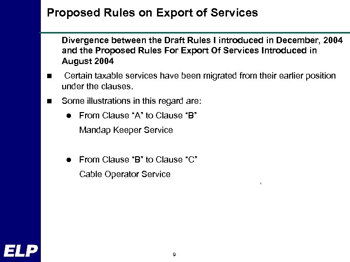 Proposed Rules on Export of Services Divergence between the Draft Rules I introduced in