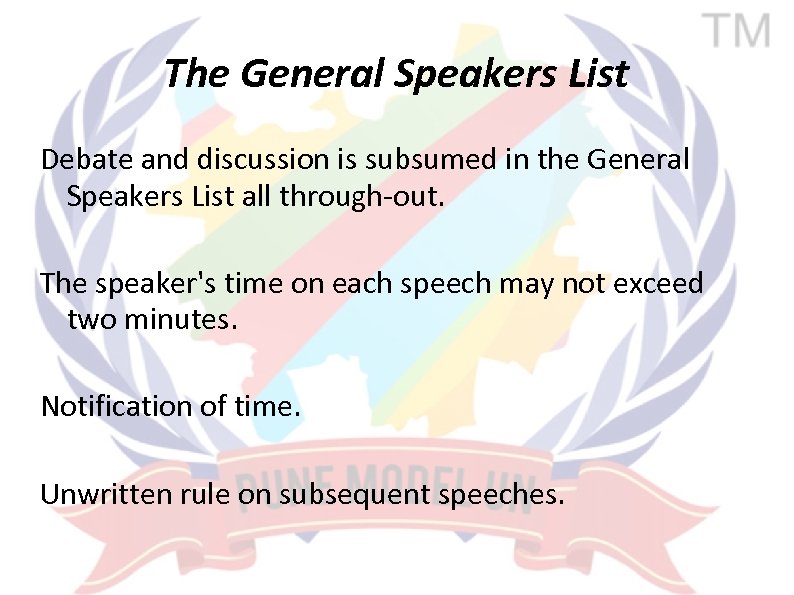 The General Speakers List Debate and discussion is subsumed in the General Speakers List