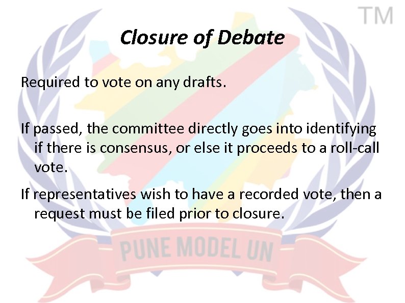 Closure of Debate Required to vote on any drafts. If passed, the committee directly
